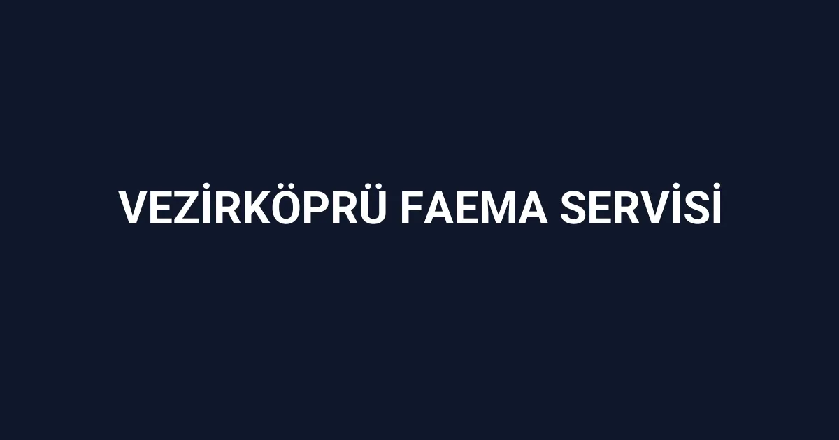 Vezirköprü Faema Servisi
